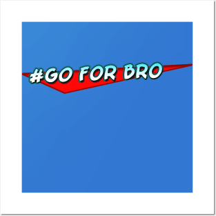 #Go For Bro Posters and Art